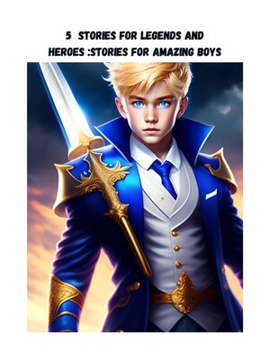 cover image of 5 STORIES FOR Legends and Heroes